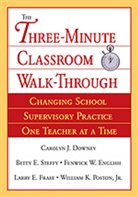 Carolyn J. Downey, Carolyn Downey, Carolyn J. Downey, Carolyn J. J. Steffy-English Downey, Carolyn J. Steffy Downey, Carolyn J. Steffy-English Downey... - Three-Minute Classroom Walk-Through