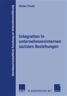 Stefan Thode - Integration in unternehmensinternen sozialen Beziehungen