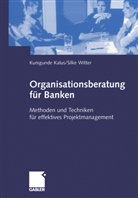 Kunigund Kalus, Kunigunde Kalus, Silke Witter - Organisationsberatung für Banken