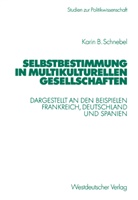 Karin Schnebel, Karin B. Schnebel, Karin Barbara Schnebel, Katrin Schnebel - Selbstbestimmung in multikulturellen Gesellschaften