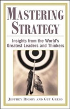 Guy Greco, Greco Guy, Jeffrey Rigsby, Jeffrey A. Rigsby, Rigsby Jeffrey - Mastering Strategy