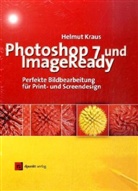 Helmut Kraus - Photoshop 7 und ImageReady, m. CD-ROM