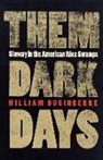 William Dusinberre - Them Dark Days