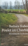 Barbara Traber - Poulet im Chörbli