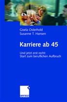 Susanne T Hansen, Susanne T. Hansen, Gisel Osterhold, Gisela Osterhold - Karriere ab 45
