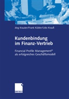 Udo Krauß, Jör Krauter, Jörg Krauter, Fran Kübler, Frank Kübler - Kundenbindung im Finanz-Vertrieb