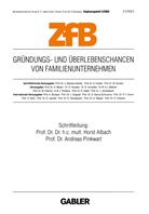 Horst Albach, Hors Albach, Horst Albach, Pinkwart, Pinkwart, Andreas Pinkwart - Zeitschrift für Betriebswirtschaft - Ergänzungsheft - Heft 2002/5: Gründungs- und Überlebenschancen von Familienunternehmen