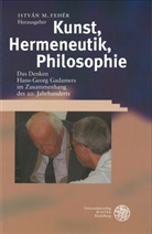 István M Fehér, Istvan M. Feher, Istvan Fehér, István M Fehér, Istvá M Fehér, István M Fehér - Kunst, Hermeneutik, Philosophie