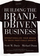 Scott Davis, Scott M. Davis, Scott M. Dunn Davis, Michael Dunn - Building the Brand-Driven Business