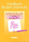 Arbeitsbuch Sprache - Bd. 4: Handbuch für den Unterricht