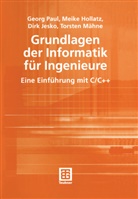 Meik Hollatz, Meike Hollatz, Dirk Jesko, Dirk u a Jesko, Torsten Mähne, Geor Paul... - Grundlagen der Informatik für Ingenieure