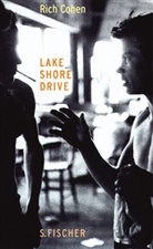 Rich Cohen - Lake Shore Drive