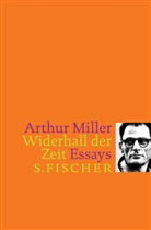 Arthur Miller - Widerhall der Zeit