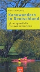 Gerlac, Jürge Gerlach, Jürgen Gerlach, Nejedly, Heinrich Nejedly - Kanuwandern in Deutschland