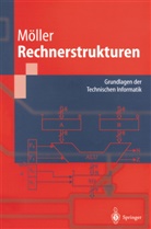 Dietmar Moeller, Dietmar P. F. Möller - Rechnerstrukturen