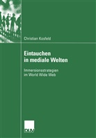 Christian Kosfeld - Eintauchen in mediale Welten