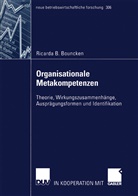 Ricarda B Bouncken, Ricarda B. Bouncken - Organisationale Metakompetenzen