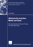 Jacek Bak - Aktienrecht zwischen Markt und Staat