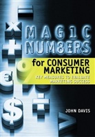 J. Davis, John Davis, John A. Davis - Magic Numbers for Consumer Marketing