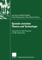 Cyrus, Cyrus, Lea Cyrus, Hendri Feddes, Hendrik Feddes, Frank Schumacher... - Sprache zwischen Theorie und Technologie. Language between Theory and Technology