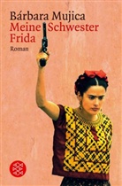 Barbara Mujica, Bárbara Mujica - Meine Schwester Frida