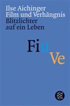 Ilse Aichinger - Film und Verhängnis