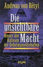Andreas von Rétyi - Die unsichtbare Macht