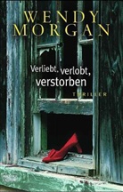 Wendy Morgan - Verliebt, verlobt, verstorben