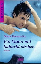Nina Kresswitz - Ein Mann mit Sahnehäubchen