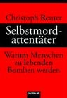Christoph Reuter - Selbstmordattentäter