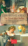 John Maddox Roberts - Der Frevel des Clodius