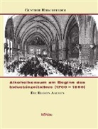 Gunther Hirschfelder, Gunther Von: Hirschfelder - Alkoholkonsum am Beginn des Industriezeitalters (1700-1850) - Bd. 2: Die Region Aachen
