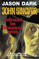 Jason Dark - John Sinclair, Aufstand im Dämonenreich