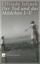 Elfriede Jelinek - Der Tod und das Mädchen I-V
