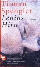 Tilman Spengler - Lenins Hirn