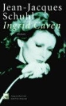 Jean-Jacques Schuhl - Ingrid Caven