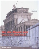 Thomas Friedrich, Harry Hampel, Harry Hampel - Wo die Mauer war. Where the Wall Stood