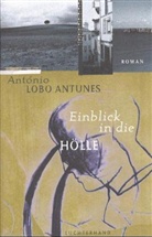Antonio L Antunes, António Lobo Antunes, António Lobo Antunes - Einblick in die Hölle
