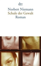 Norbert Niemann - Schule der Gewalt