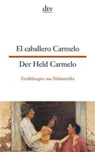 Ern Brandenberger - El caballero Carmelo. Der Held Carmelo