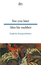 Raimund Lindenberger, Raimun Lindenberger, Raimund Lindenberger - Also bis nachher. See you later
