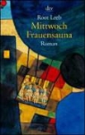 Root Leeb - Mittwoch Frauensauna