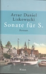 Artur D. Liskowacki, Artur Daniel Liskowacki - Sonate für S.