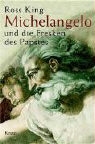 Ross King - Michelangelo und die Fresken des Papstes