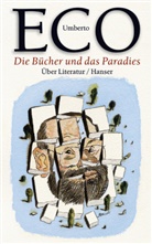 Umberto Eco - Die Bücher und das Paradies