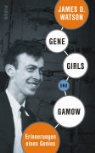 James D. Watson - Gene, Girls und Gamow