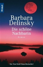 Barbara Delinsky - Die schöne Nachbarin