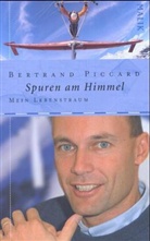 Bertrand Piccard - Spuren am Himmel