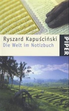Ryszard Kapuscinski, Ryszard Kapúscinski - Die Welt im Notizbuch
