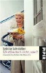 Sybille Schrödter - Ich störe doch nicht, oder?